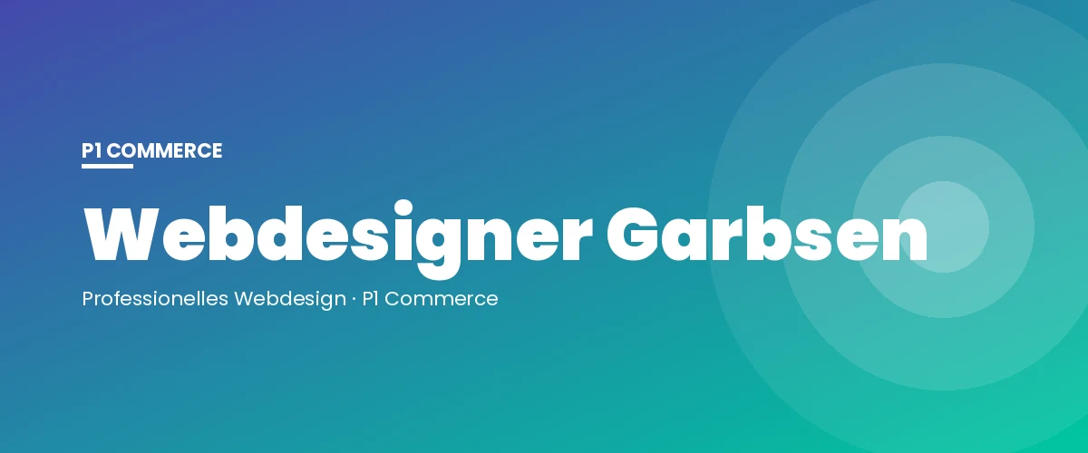 Webdesigner Garbsen – P1 Commerce Webagentur